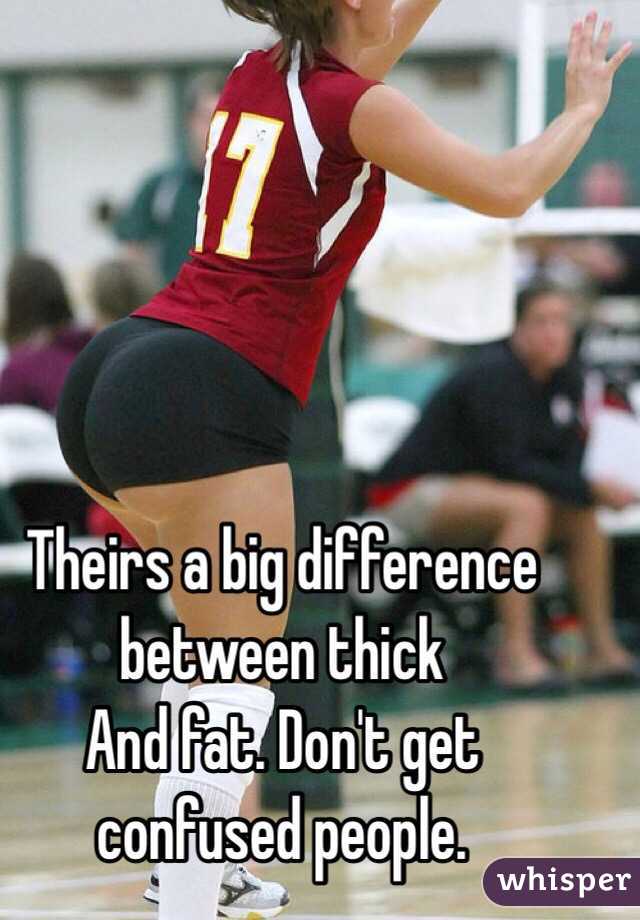 theirs-a-big-difference-between-thick-and-fat-don-t-get-confused-people