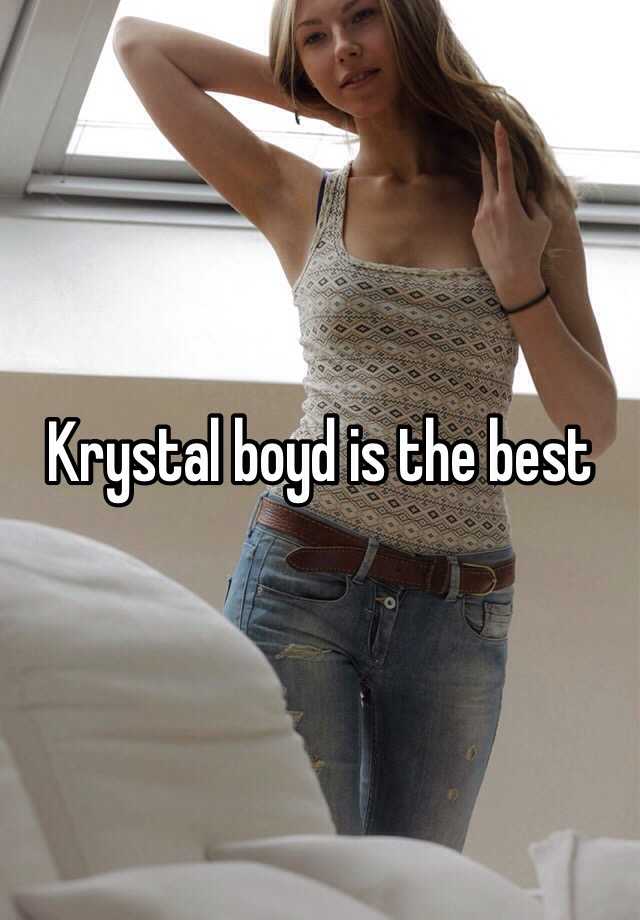 Krystal Boyd Is The Best