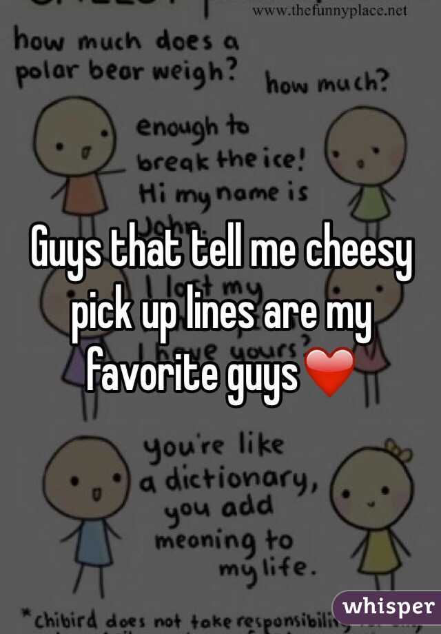 Pick Up Lines To Say To Guys 50 Hilarious Cheesy Pick