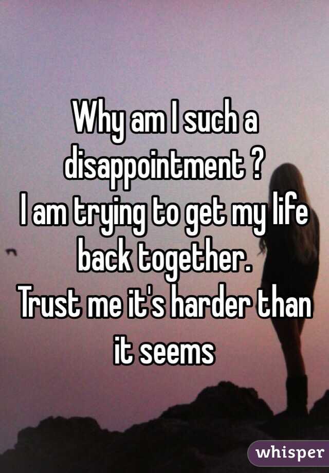 why-am-i-such-a-disappointment-quotesclips