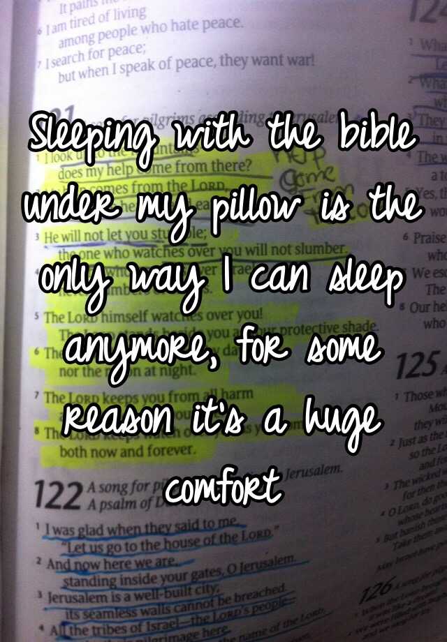 Sleeping with the bible under my pillow 