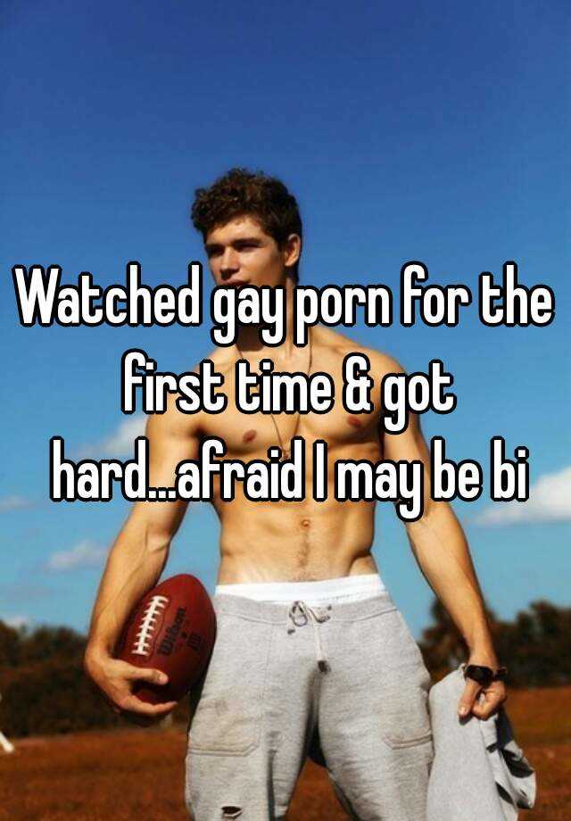 Watched Gay Porn For The First Time