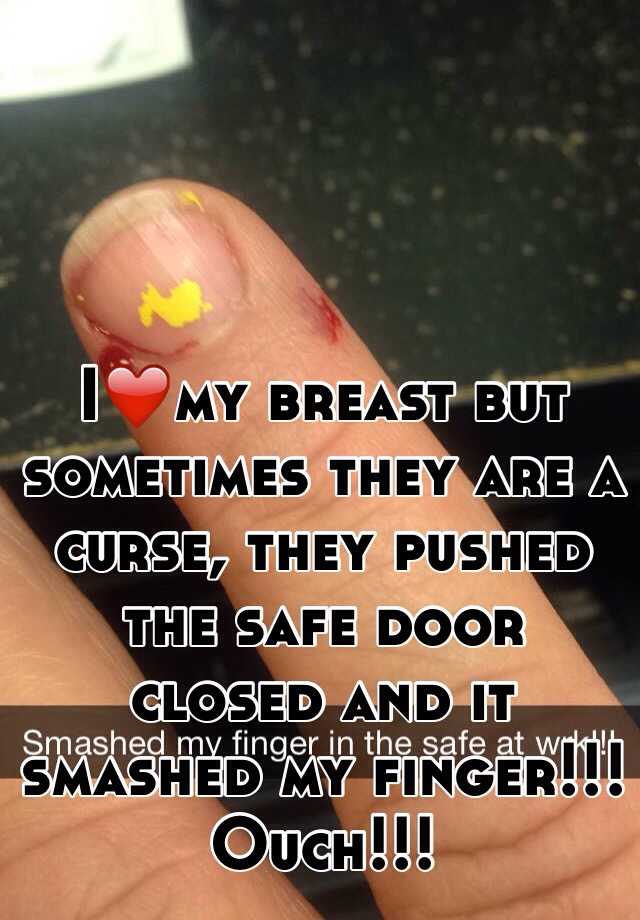 I My Breast But Sometimes They Are A Curse They Pushed