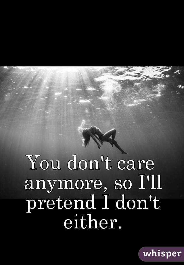 You don t care anymore