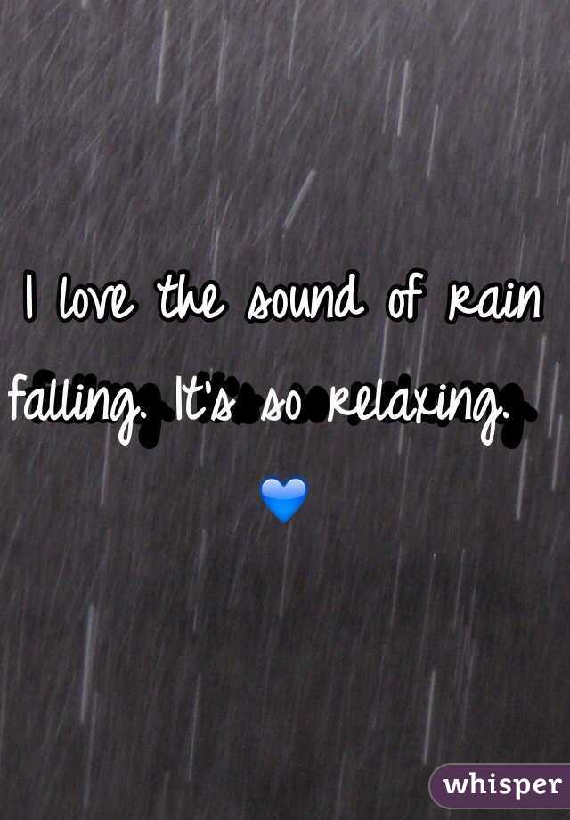 i-love-the-sound-of-rain-falling-it-s-so-relaxing