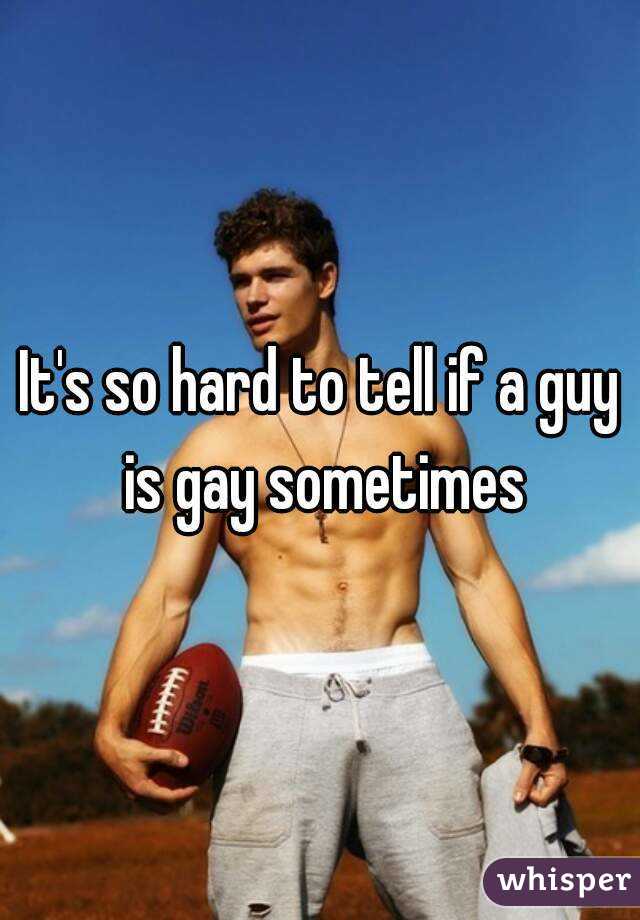 How To Tell If A Guy Is Gay 34