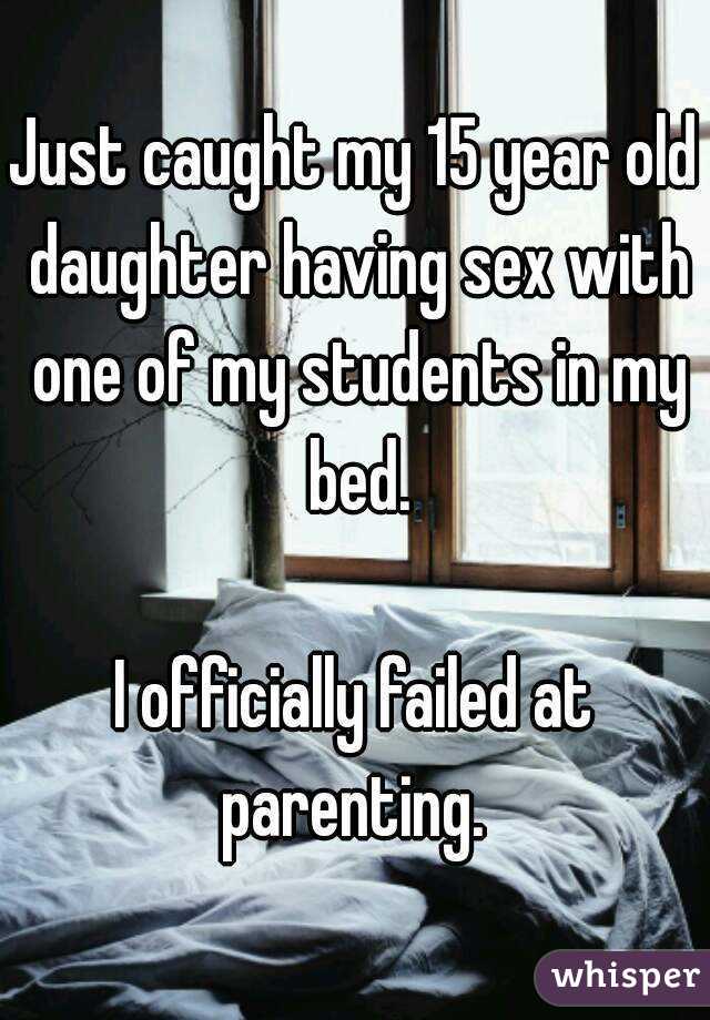 I caught my daughter having sex