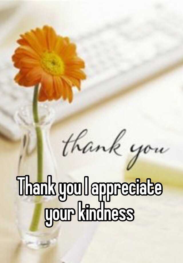 thank-you-i-appreciate-your-kindness