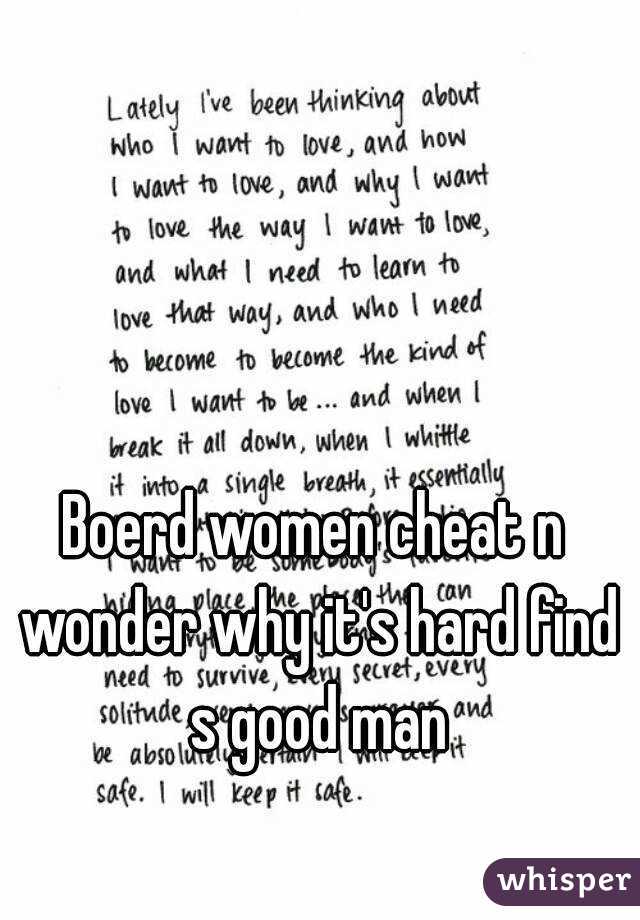 Women cheat good men on why Why Women