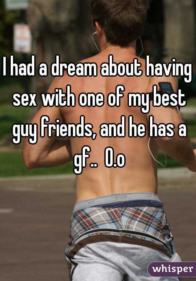 About friend dream guy Dream about