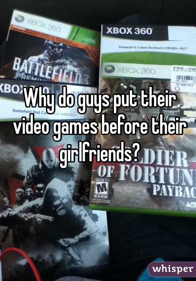 video games and girlfriends