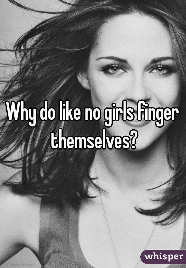 How Do Girls Finger Themselves – Telegraph