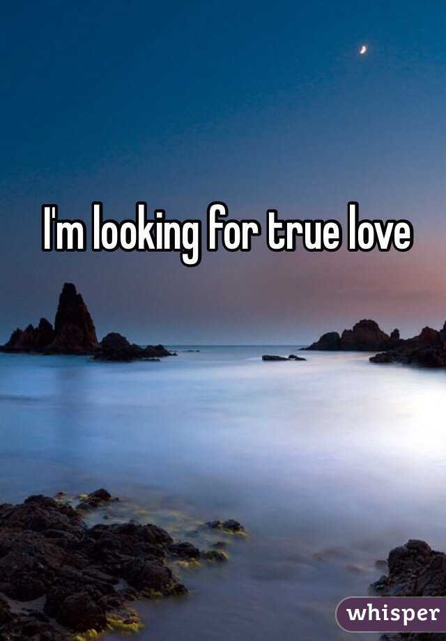 Looking for true love