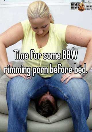 Bbw Rimming - Time for some BBW rimming porn before bed.