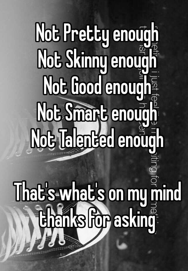 not-pretty-enough-not-skinny-enough-not-good-enough-not-smart-enough