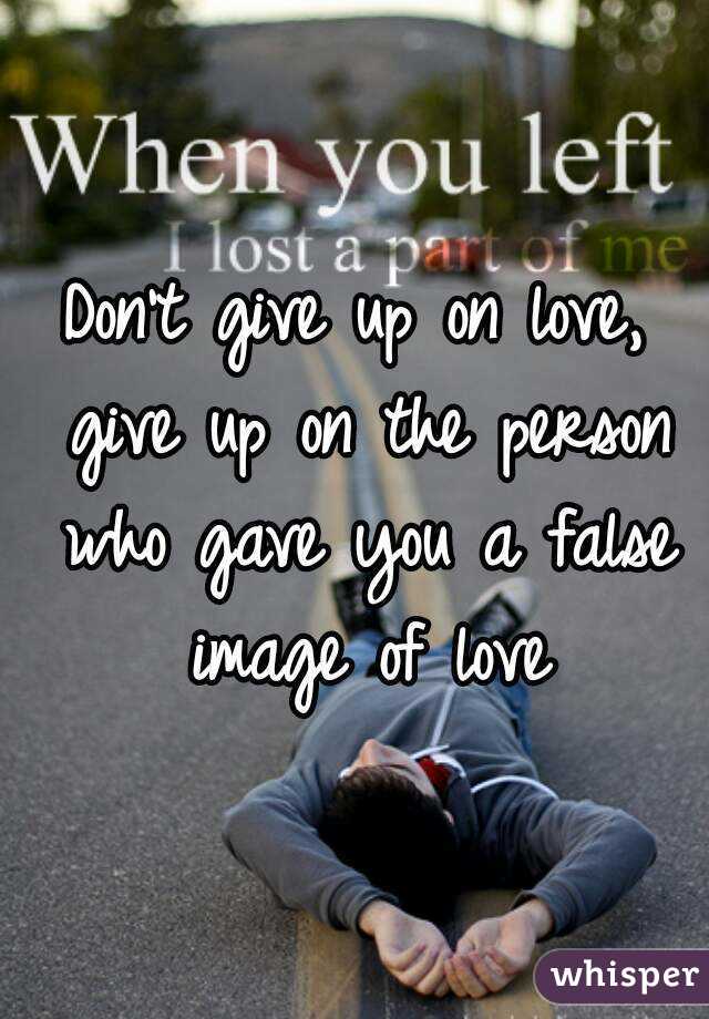 you gave up on love
