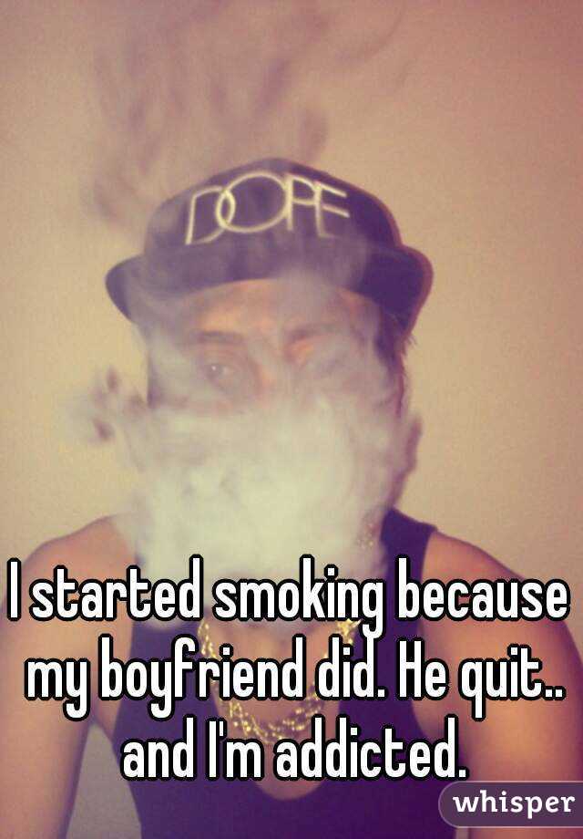 i-started-smoking-because-of-my-boyfriend
