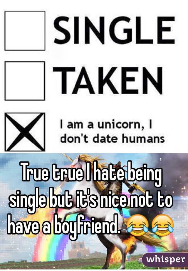 Women single being why hate What Single