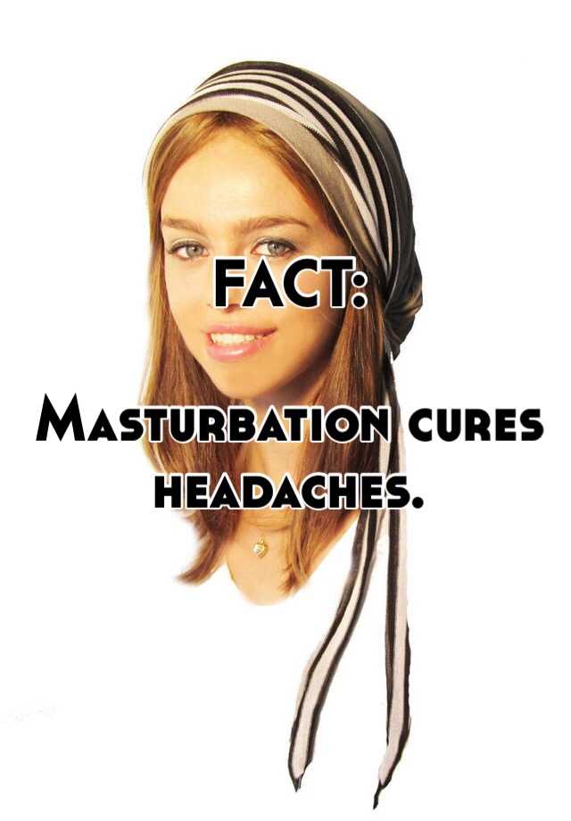 Masturbation helps headaches