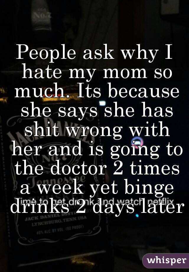 people-ask-why-i-hate-my-mom-so-much-its-because-she-says-she-has-shit