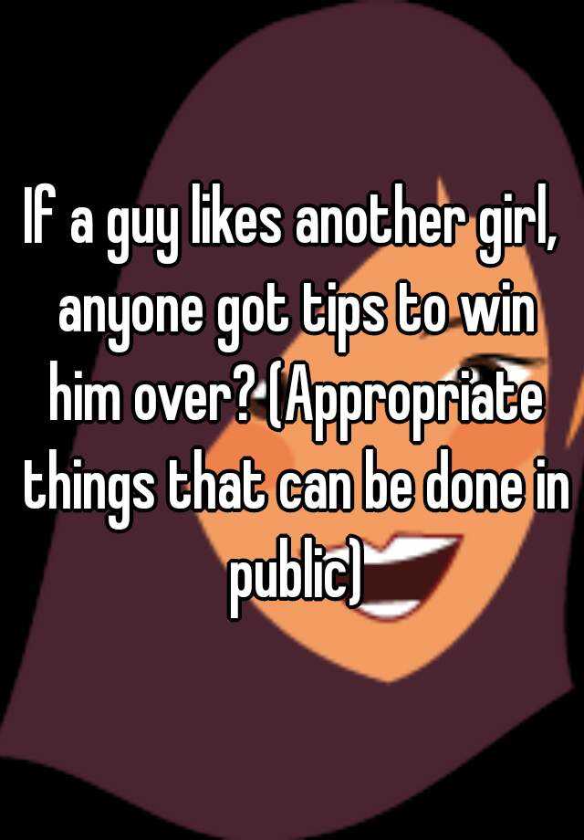 Ways to win a guy over