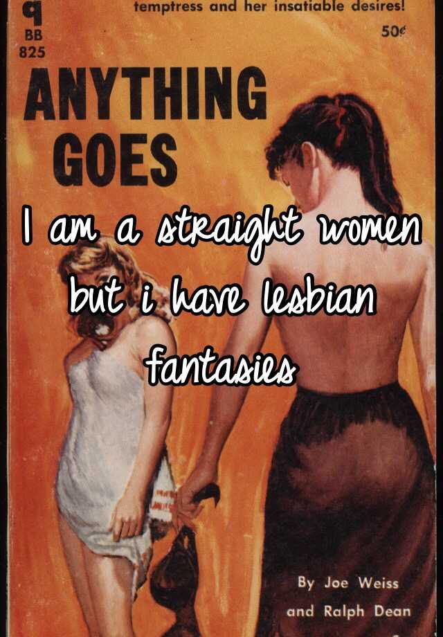 Women lesbian fantasies straight Are you