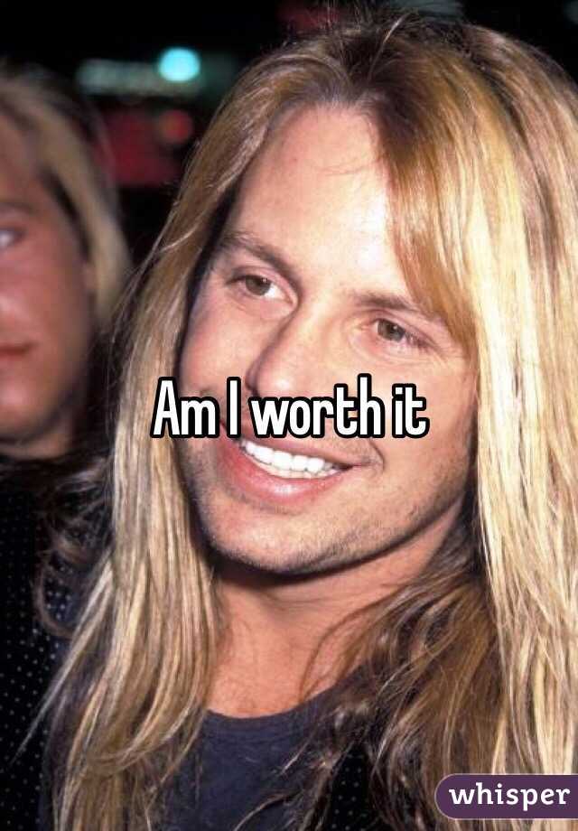 am-i-worth-it