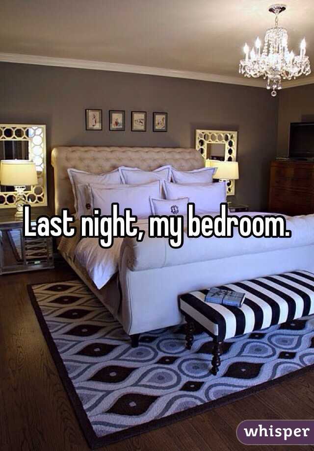 Last Night My Bedroom
