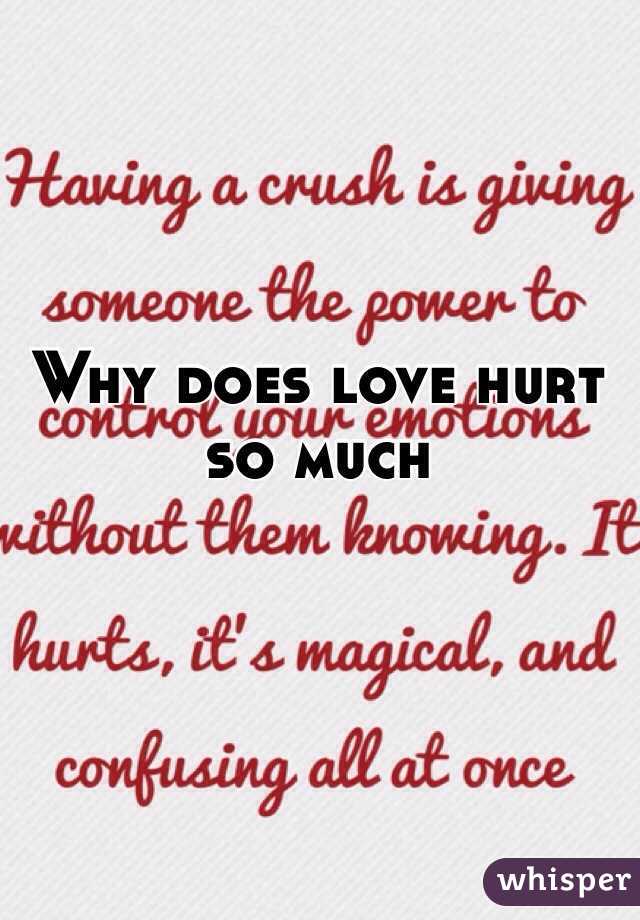 Hurts too love much when 9 Painful