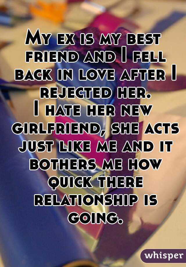 My ex is my best friend and I fell back in love after I rejected her. I My Ex Boyfriend Fell In Love With Me