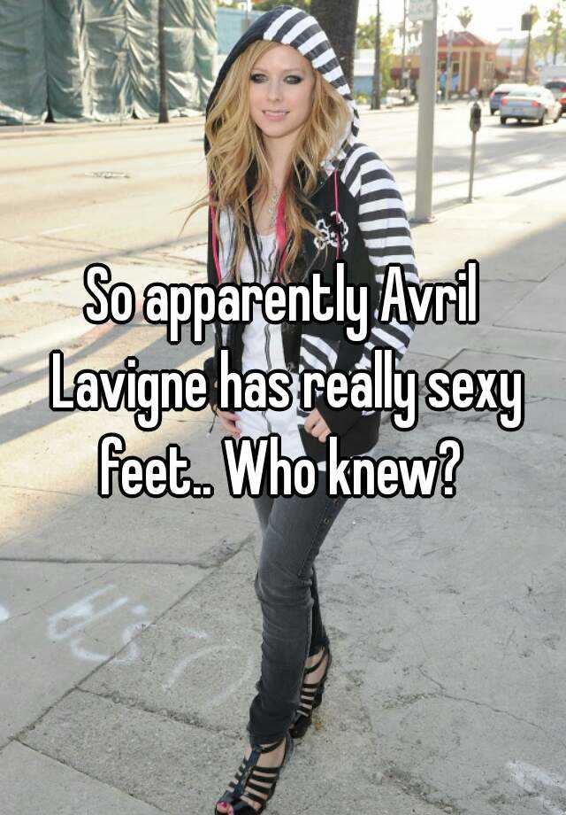 Lavigne feet avril Avril Lavigne