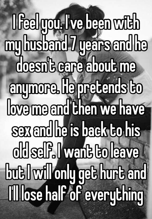 My husband hurts my feelings and doesn t care