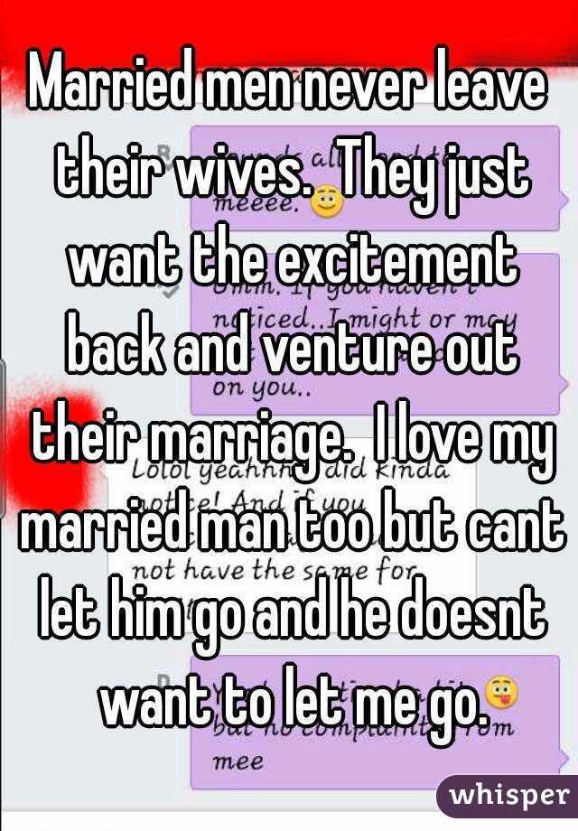 What makes a married man leave his wife