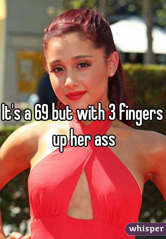 It S A 69 But With 3 Fingers Up Her Ass