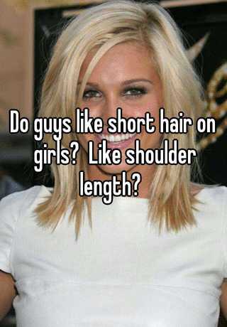 Do Guys Like Short Hair On Girls Like Shoulder Length