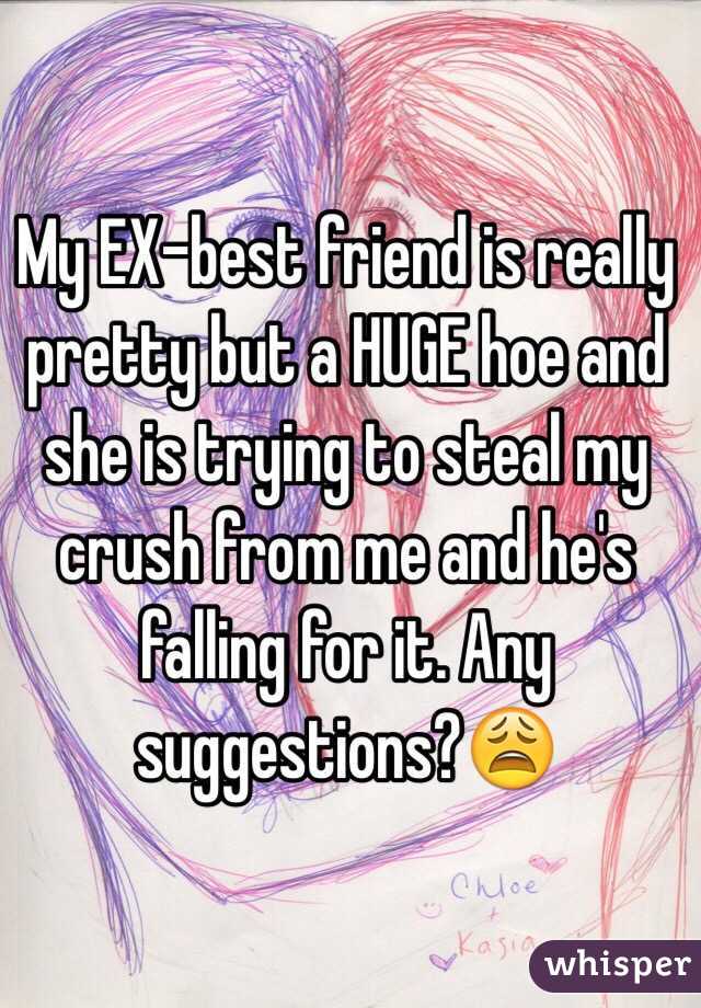 My is stealing friend my crush best 14 Things