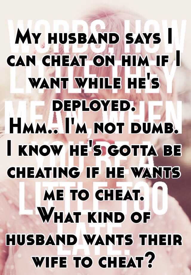 Wants cheat wife to Wife Cheated. 