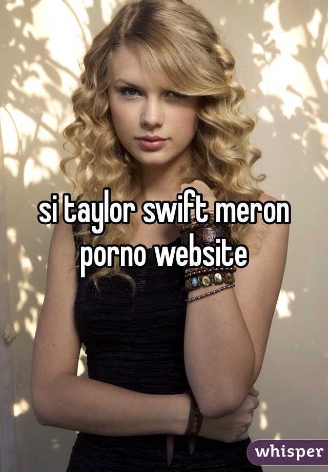 Taylor Swift Lesbian Porn - si taylor swift meron porno website