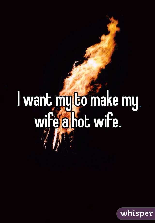 To wife how hotwife my make a The Hotwife