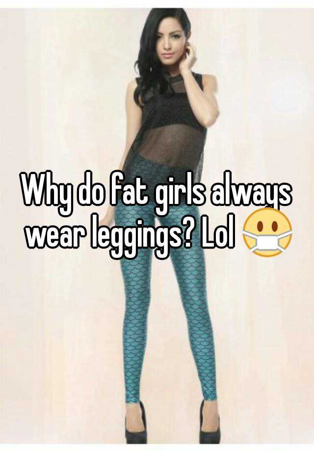 fat girls wearing leggings