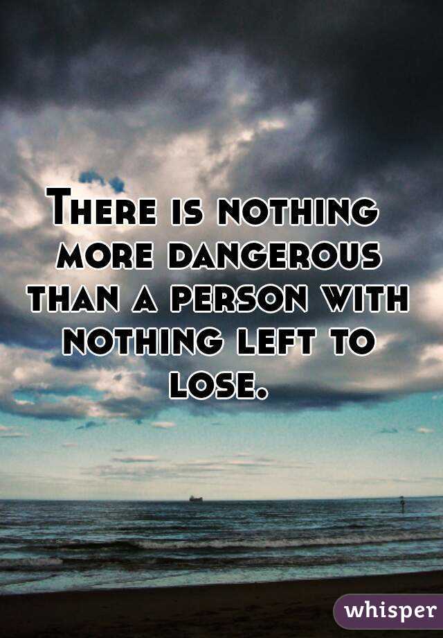 Nothing Left To Lose Quotes