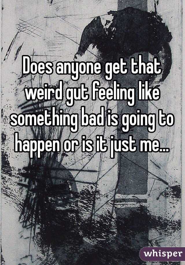 why-do-i-feel-like-something-bad-is-going-to-happen-popularquotesimg