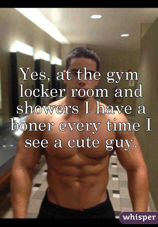 Yes At The Gym Locker Room And Showers I Have A Boner Every
