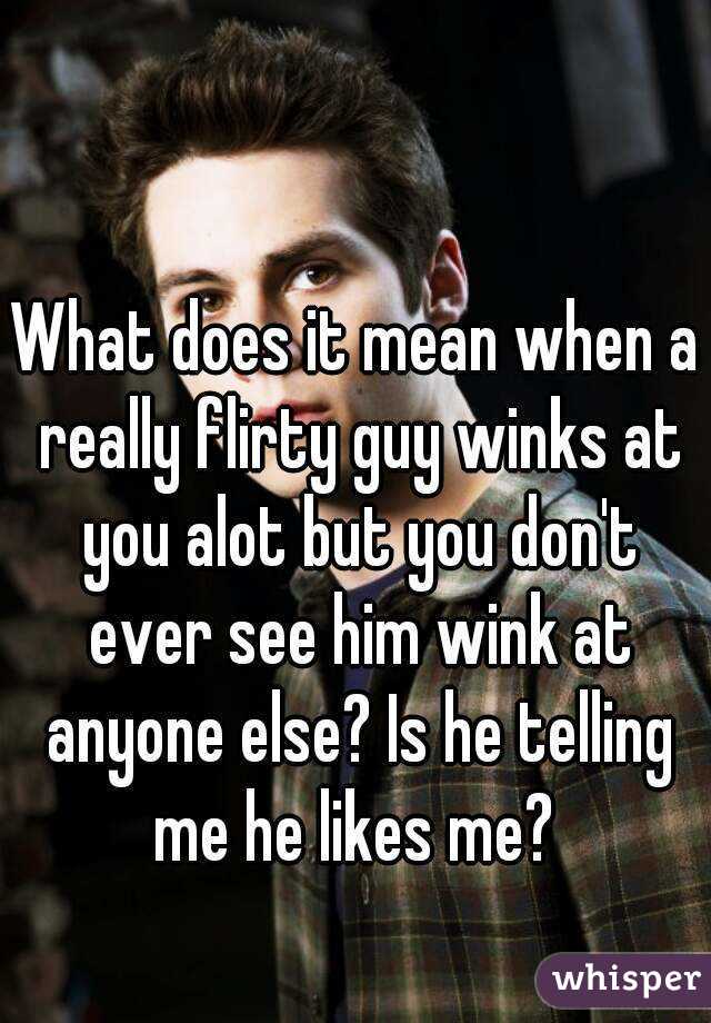 When a guy winks at you what does it mean
