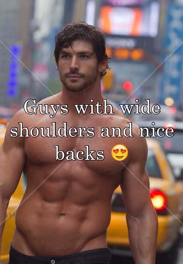 Guys with nice backs