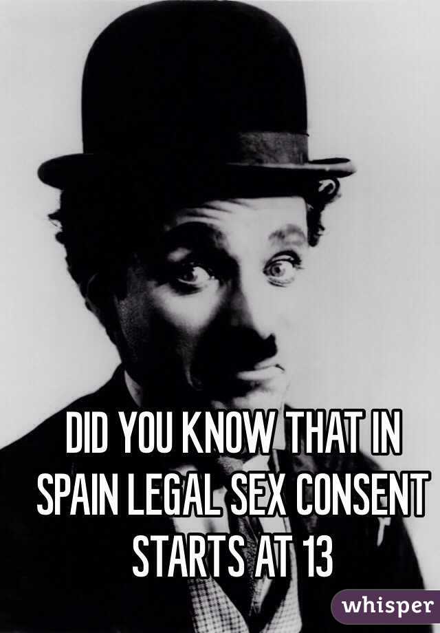 DID YOU KNOW THAT IN SPAIN LEGAL SEX CONSENT STARTS AT 13