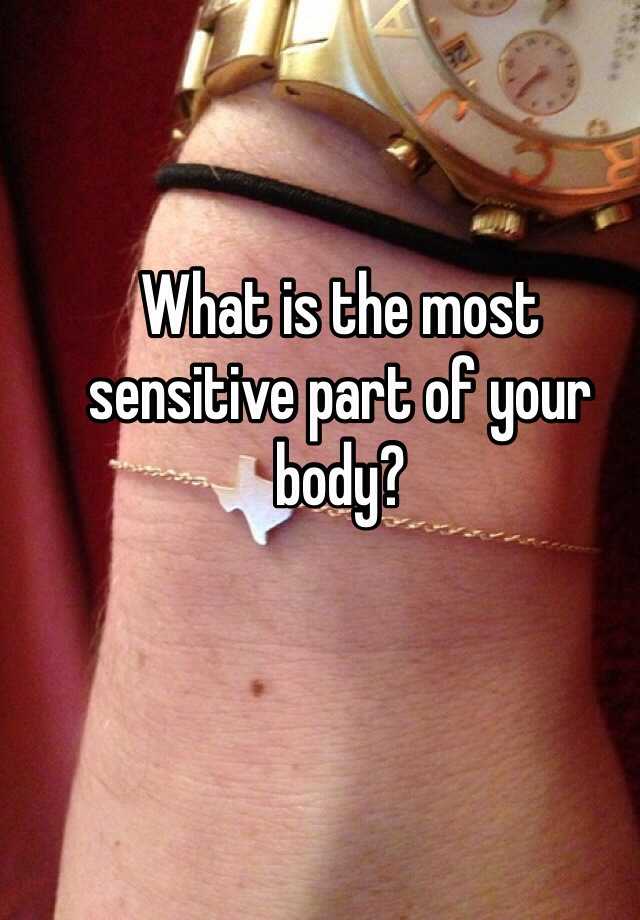 what-is-the-most-sensitive-part-of-your-body