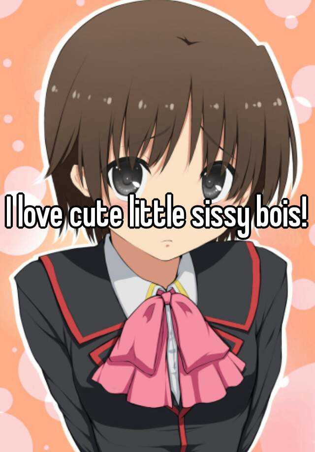 I Love Cute Little Sissy Bois 1308