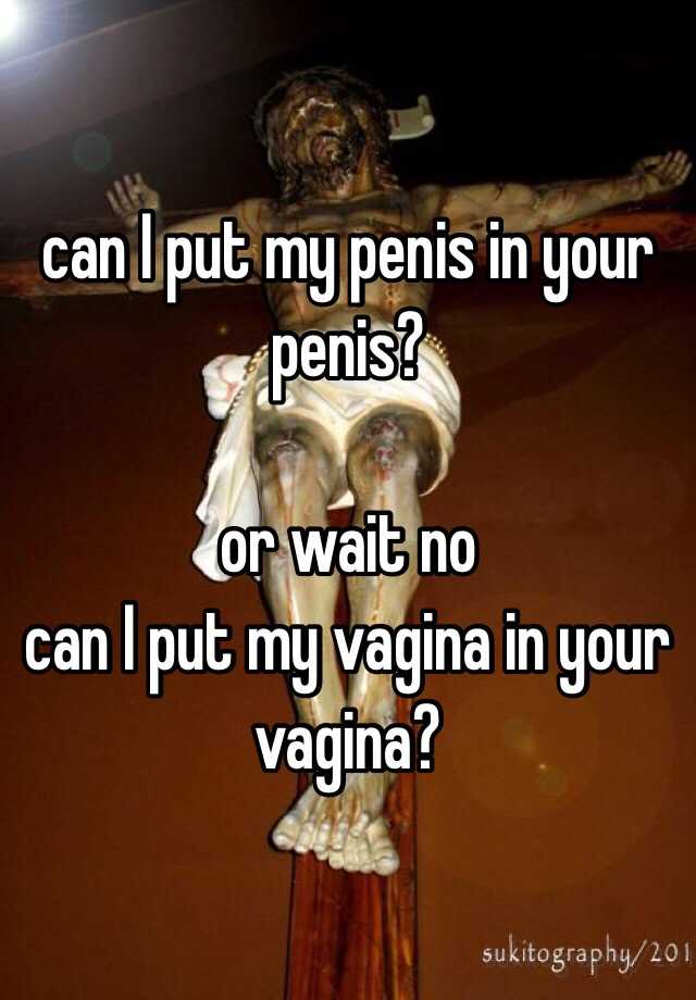A put how penis in vagina your to How to