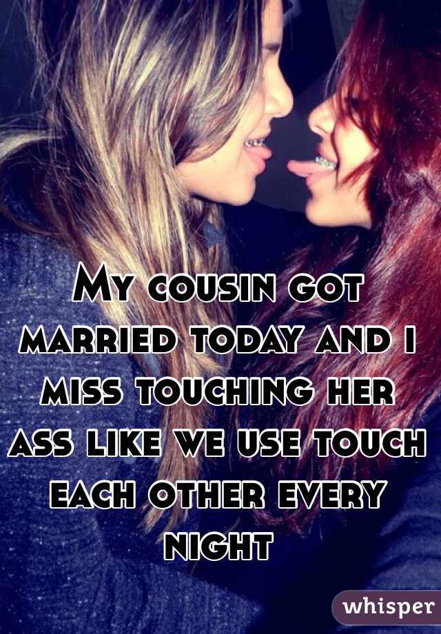 My Cousin Got Married Today And I Miss Touching Her Ass Like We Use Touch Each Other Every Night